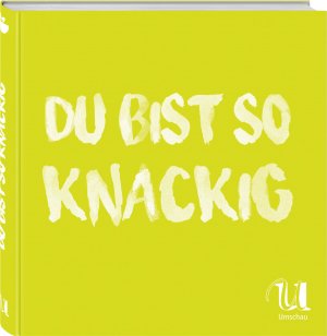 ISBN 9783865288110: Du bist so knackig - 25 gute Salate