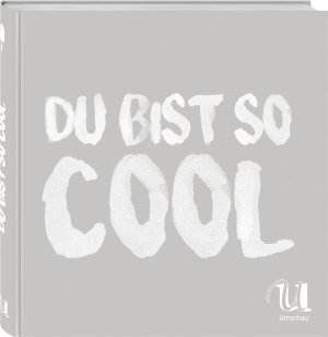 ISBN 9783865288158: Du bist so cool : 25 x Eis, Parfait und Co. 25 x Eis, Parfait und Co.