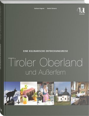 ISBN 9783865288783: Eine kulinarische Entdeckungsreise Tiroler Oberland und Außerfern (Kulinarische Entdeckungsreisen)