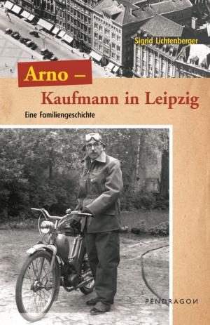 ISBN 9783865320353: Arno - Ein Kaufmann aus Leipzig