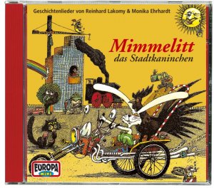 ISBN 9783865363084: Mimmelitt, das Stadtkaninchen. Geschichtenlieder-Hörspiel ab ca. 4 Jahre von Reinhard Lakomy & Monika Ehrhardt