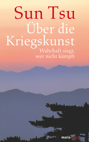 ISBN 9783865390073: Über die Kriegskunst - Wahrhaft siegt, wer nicht kämpft