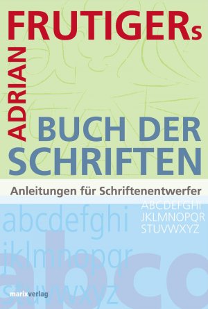 ISBN 9783865390455: Das Buch der Schriften - Anleitung für Schriftenentwerfer