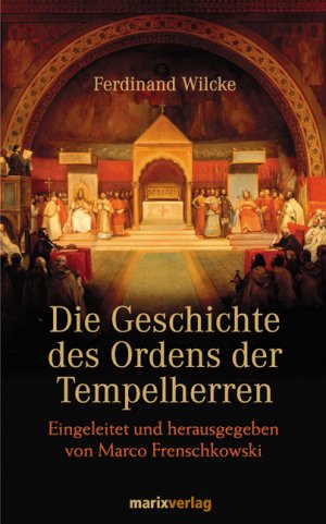 ISBN 9783865390578: Die Geschichte des Ordens der Tempelherren