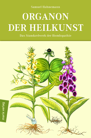 ISBN 9783865390608: Organon der Heilkunst - Das Standardwerk der Homöopathie