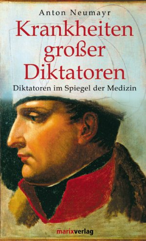 ISBN 9783865391247: Krankheiten großer Diktatoren – Diktatoren im Spiegel der Medizin