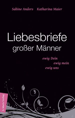 ISBN 9783865391872: Liebesbriefe großer Männer – ewig dein, ewig mein, ewig uns