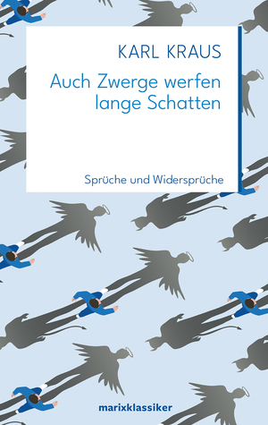 gebrauchtes Buch – Bruno Kern – Auch Zwerge werfen lange Schatten: Sprüche und Widersprüche (Neue Klassiker der Weltliteratur)