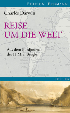 ISBN 9783865398086: Reise um die Welt : Aus dem Bordbuch der H.M.S. Beagle 1831-1836