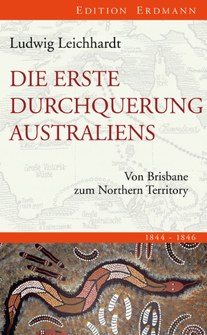 ISBN 9783865398413: Die erste Durchquerung Australiens - Von Brisbane zum Northern Territory