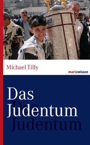 gebrauchtes Buch – Michael Tilly – Das Judentum. Marix Wissen