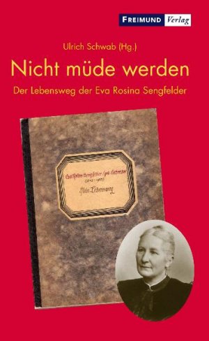 ISBN 9783865400659: Nicht müde werden: Der Lebensweg der Eva Rosina Sengfelder