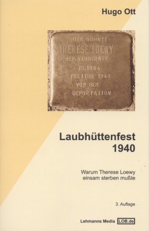 ISBN 9783865411969: Laubhüttenfest 1940 - Warum Therese Leowy einsam sterben mußte