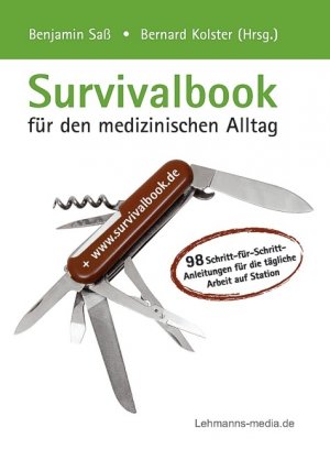 ISBN 9783865412355: Survivalbook für den medizinischen Alltag – 98 Schritt-für-Schritt-Anleitungen für die tägliche Arbeit auf Station