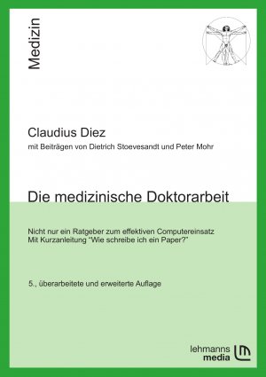 ISBN 9783865412362: Die medizinische Doktorarbeit – Nicht nur ein Ratgeber für den effektiven Computereinsatz. Mit Kurzanleitung 'Wie schreibe ich ein Paper?'