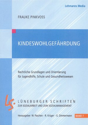 ISBN 9783865412478: Kindeswohlgefährdung – Rechtliche Grundlagen und Orientierung für Jugenhilfe, Schule und Gesundheitswesen