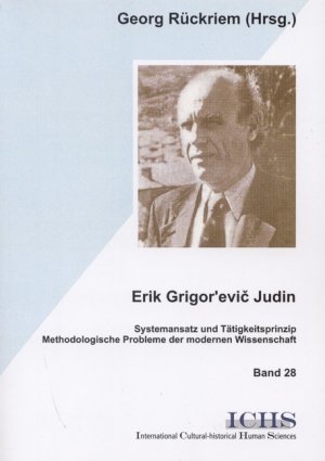 ISBN 9783865413086: Erik Grigor'evic Judin - Systemansatz und Tätigkeitsprinzip - Methodologische Probleme der modernen Wissenschaft