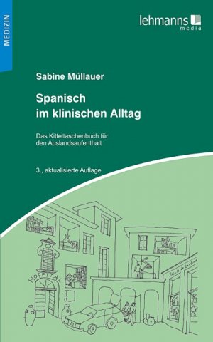 ISBN 9783865414786: Spanisch im klinischen Alltag - Kitteltaschenbuch für den Auslandsaufenthalt