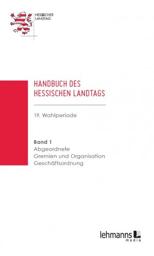 ISBN 9783865416148: Handbuch des Hessischen Landtags. 19. Wahlperiode - Band 1: Abgeordnete, Gremien, Organisation, Geschäftsordnung des Hessischen Landtags mit alphabetischem Register