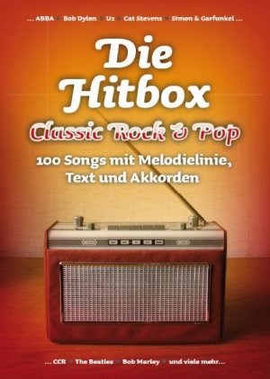 ISBN 9783865434296: Die Hitbox / Classic Rock & Pop - 100 Songs mit Melodielinie, Text und Akkorden / Taschenbuch / 240 S. / Deutsch / 2009 / Music Sales Limited im / EAN 9783865434296