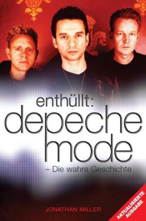 ISBN 9783865434401: Depeche Mode - Enthüllt - Die wahre Geschichte (Neuauflage)