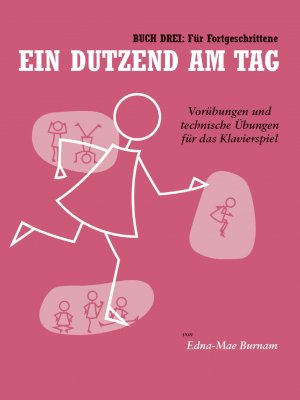 ISBN 9783865436733: Ein Dutzend am Tag 3 | Für Fortgeschrittene, Vorübungen und technische Übungen für das Klavierspiel | Edna-Mae Burnam | Broschüre | 40 S. | Deutsch | 2013 | Music Sales Limited im | EAN 9783865436733