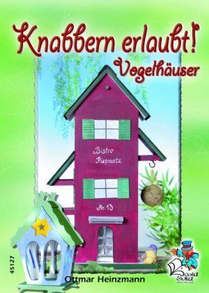 ISBN 9783865451279: Knabbern erlaubt! Vogelhäuser