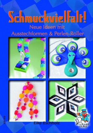 ISBN 9783865451453: Schmuckvielfalt! Neue Ideen mit Ausstechformen & Perlen-Roller