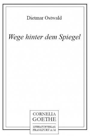 ISBN 9783865480040: Wege hinter dem Spiegel