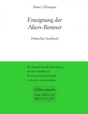 ISBN 9783865482044: Enteignung der Alters-Rentner: Politisches Sachbuch