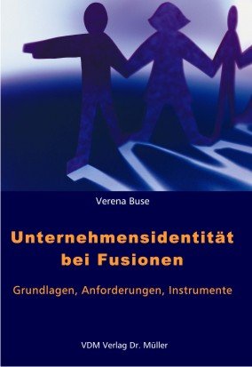 ISBN 9783865503763: Unternehmensidentität bei Fusionen – Grundlagen, Anforderungen, Instrumente