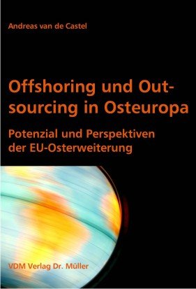 ISBN 9783865505439: Offshoring und Outsourcing in Osteuropa