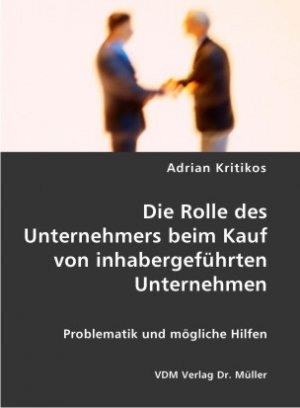 ISBN 9783865506603: Die Rolle des Unternehmers beim Kauf von inhabergeführten Unternehmen