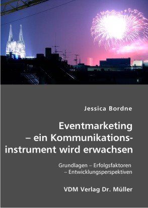 ISBN 9783865506863: Eventmarketing – ein Kommunikations-instrument wird erwachsen