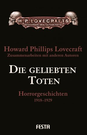 ISBN 9783865525703: Die geliebten Toten - Horrorgeschichten 1918-1929