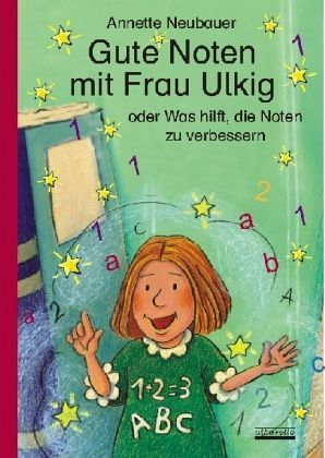 ISBN 9783865590510: Gute Noten mit Frau Ulkig – Oder Was hilft, die Noten zu verbessern