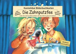 ISBN 9783865591173: Kamishibai-Bilderbuchkarten 'Die Zahnputzfee' – oder Die Zahnputzfee erklärt, wie die Zähne gesund bleiben, 13 Bilderbuchkarten für handelsübliche Kamishibai-Tischtheater im DIN A3 Format, ab 3 J.