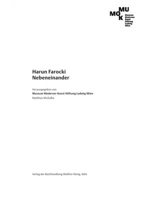 ISBN 9783865602862: Harun Farocki. Nebeneinander