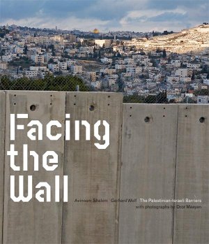 ISBN 9783865609489: Facing the Wall.The Palestinian-Israeli Barriers