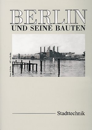 Peter Gttler (Herausgeber, Mitarbeiter), Architekten- u. Ingenieur-Verein z. Berlin (Herausgeber), Sabine Rck (Mitarbeiter), & 3 mehr - Berlin und seine Bauten: Teil X. Band A