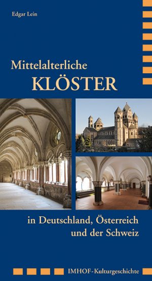 gebrauchtes Buch – Lein, Edgar  – Mittelalterliche Klöster in Deutschland, Österreich und der Schweiz. Edgar Lein / Imhof Kulturgeschichte