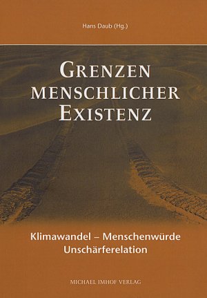 ISBN 9783865681768: Grenzen menschlicher Existenz