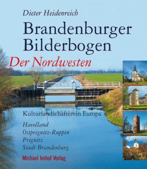 ISBN 9783865683403: Brandenburger Bilderbogen - Der Nordwesten: Havelland, Ostprignitz-Ruppin, Prignitz, Stadt Brandenburg