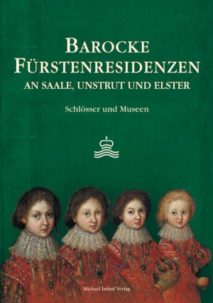 ISBN 9783865683571: Barocke Fürstenresidenzen an Saale, Unstrut und Elster – Schlösser und Museen