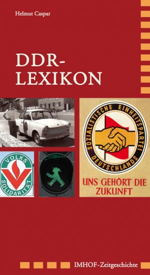 ISBN 9783865684530: DDR-Lexikon: Von Trabi, Broiler, Stasi und Republikflucht