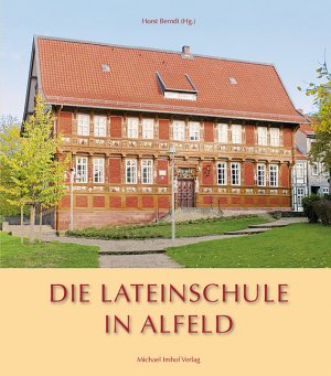 ISBN 9783865686213: Die Lateinschule in Alfeld