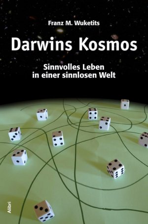 ISBN 9783865690524: Darwins Kosmos - Sinnvolles Leben in einer sinnlosen Welt