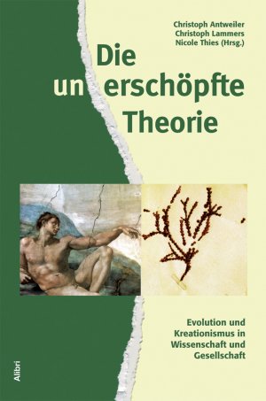 ISBN 9783865690784: Die unerschöpfte Theorie - Evolution und Kreationismus in Wissenschaft und Gesellschaft