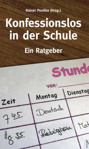 ISBN 9783865691101: Konfessionslos in der Schule - Ein Ratgeber