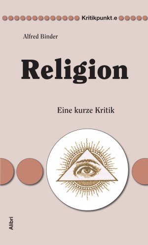 ISBN 9783865691200: Religion - Eine kurze Kritik